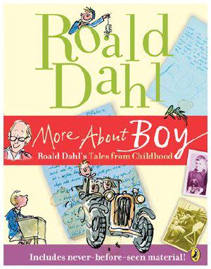 [Roald Dahl's Autobiography 01] • More About Boy · Roald Dahl's Tales From Childhood